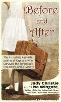 Before and After: The Incredible Real-Life Stories of Orphans Who Survived the Tennessee Children's Home Society by Judy Christie, Lisa Wingate (Non-Fiction)