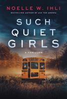 Such Quiet Girls by Noelle Ihli