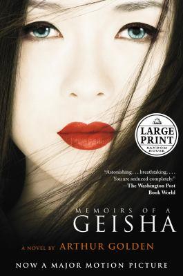 Memoirs of a Geisha, by Arthur Golden