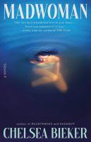 Madwoman by Chelsea Bieker